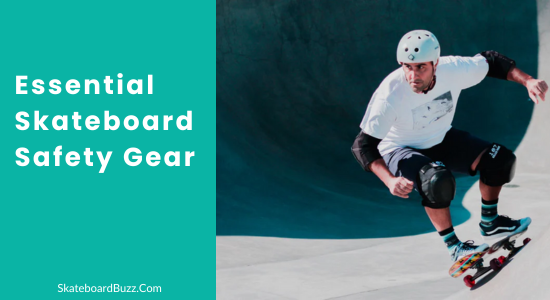 Essential skateboard safety gear