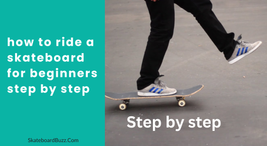 how to ride a skateboard for beginners step by step