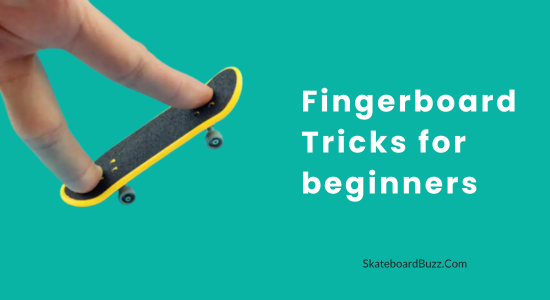 fingerboard tricks for beginners
