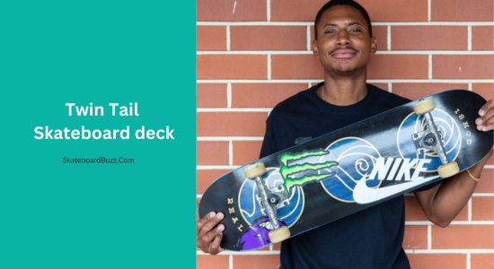 twin tail skateboard deck